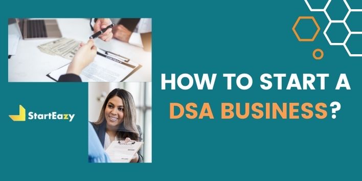 How to Start a DSA Business in 5 Easy Steps